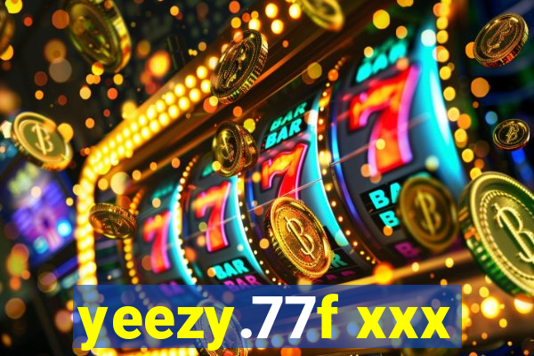 yeezy.77f xxx